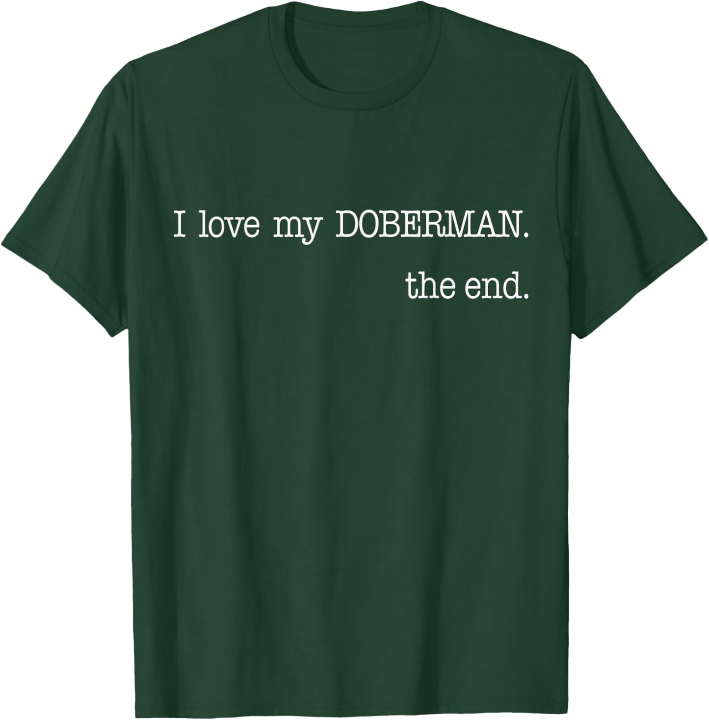 Doberman Pinschers Dobie Owner Doberman Mom Doberman Dad T-Shirt - T-Shirt | Forest