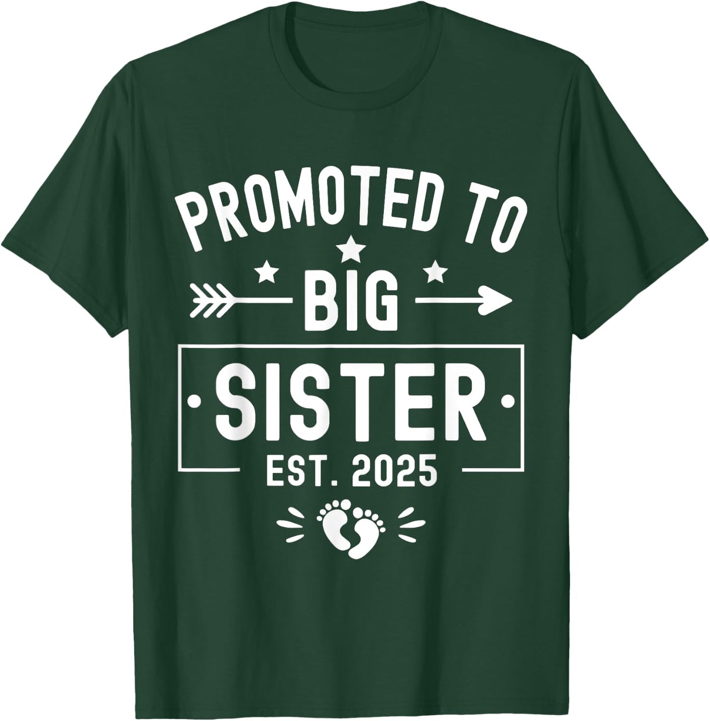 Promoted To Big Sister Est 2025 Soon To Be Big Sister 2025 T-Shirt - T-Shirt | Forest