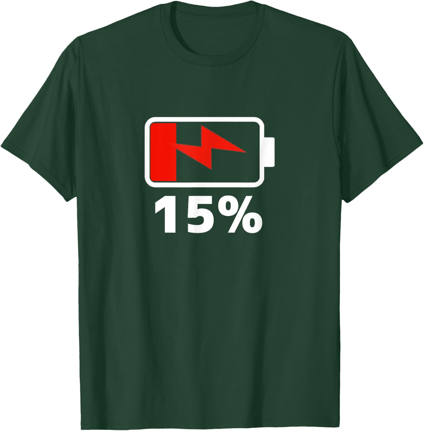 Battery 15% shirt remaining Battery Dead shirt battery low T-Shirt - T-Shirt | Forest