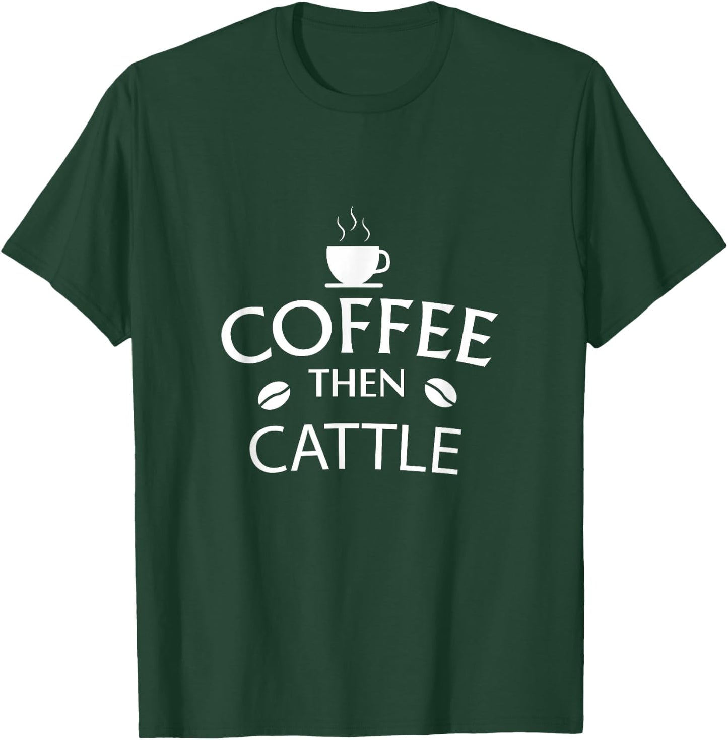 Funny Cow Farmer Gift Coffee Then Cattle Lady Men Women Kid T-Shirt - T-Shirt | Forest