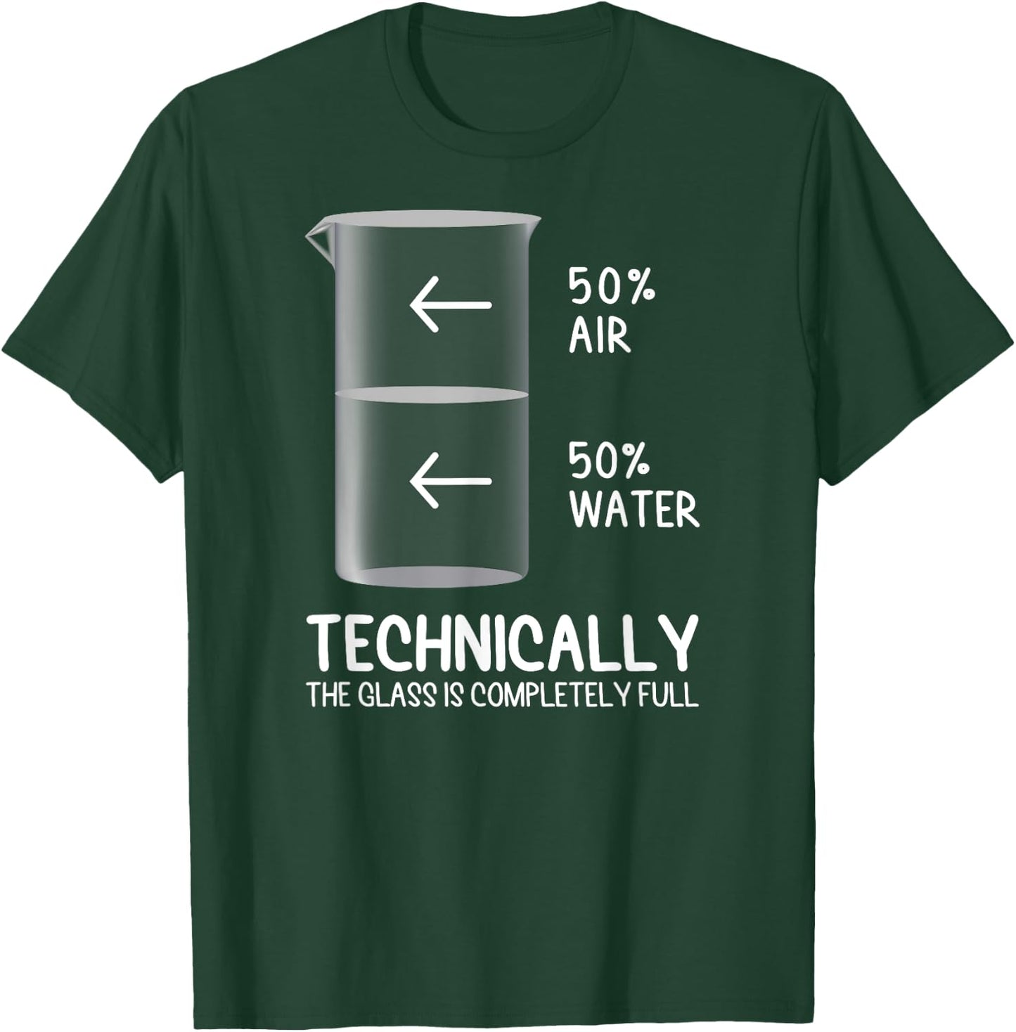 Technically The Glass Is Full of Chemistry Funny Science T-Shirt - T-Shirt | Forest
