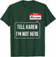 Manager costume tell Karen not here funny halloween party T-Shirt - T-Shirt | Forest