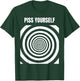 Piss Yourself T-Shirt - T-Shirt | Forest