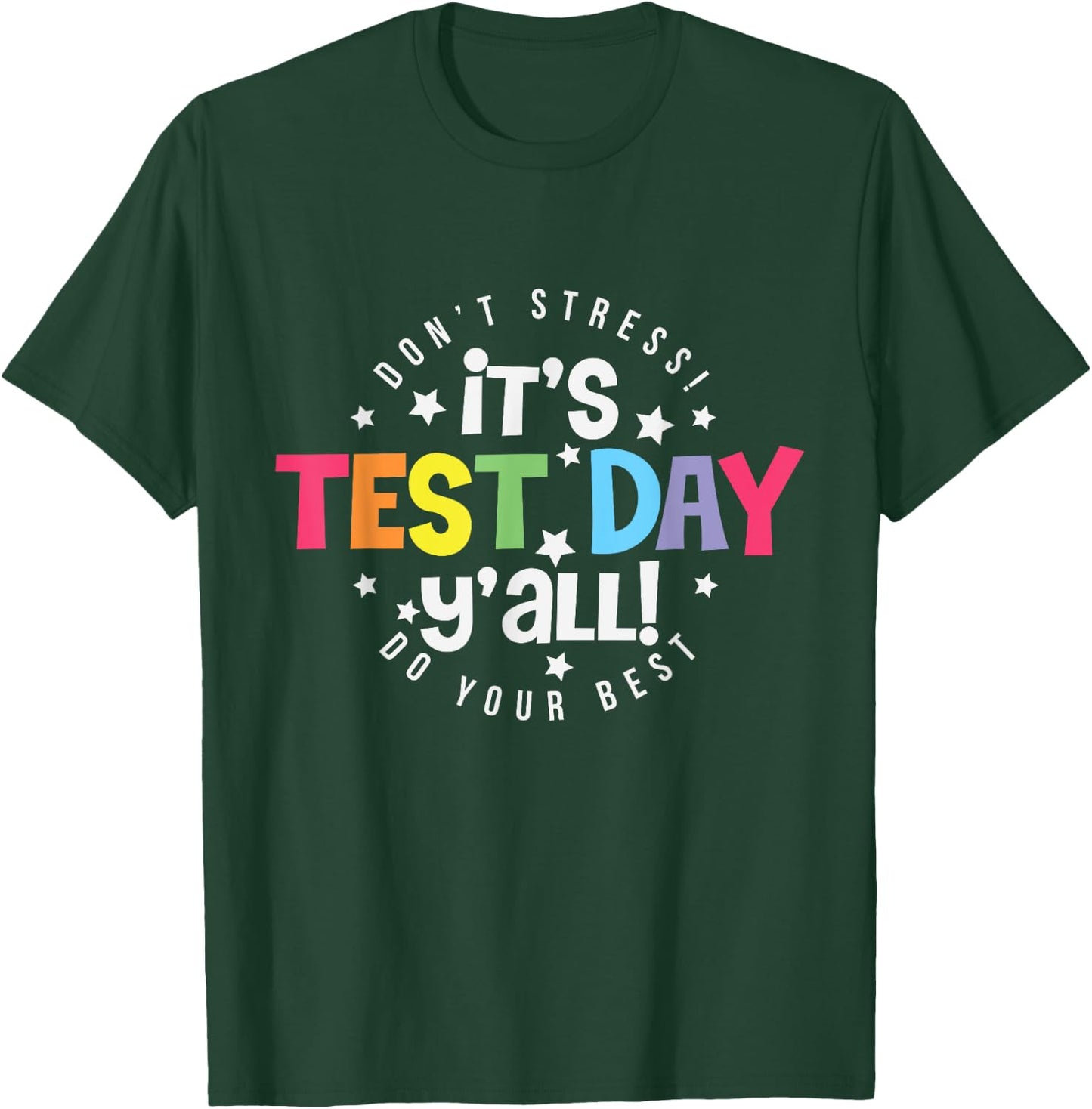 Test Day Rock The Test Teacher Testing Day You Got This T-Shirt - T-Shirt | Forest