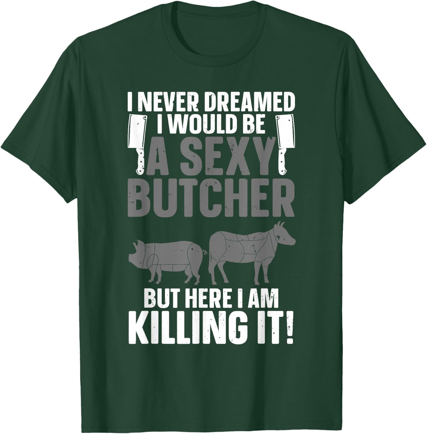 Funny Butcher Design Women Butchery Meat Butcher T-Shirt - T-Shirt | Forest