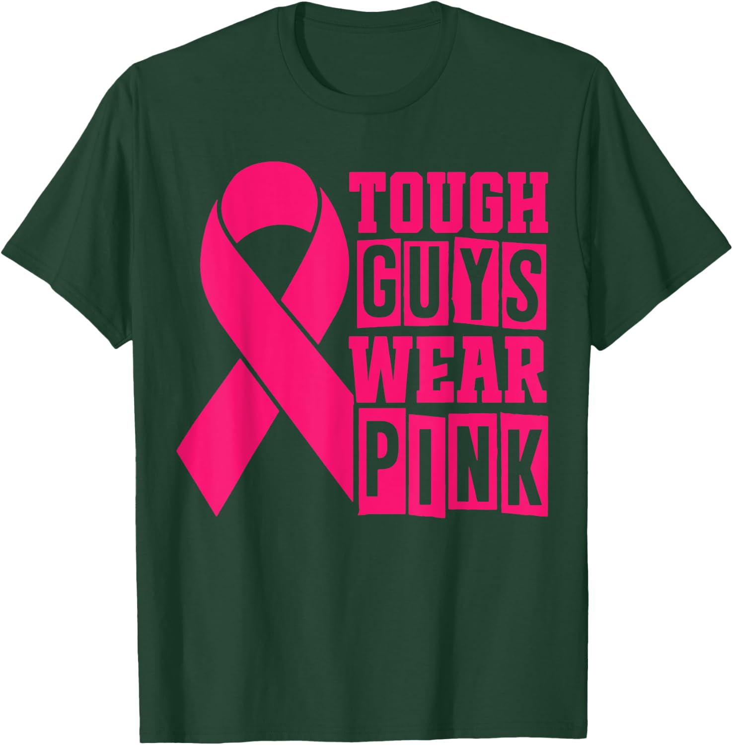 Breast Cancer Supporters - Tough Guys Wear Pink T-Shirt - T-Shirt | Forest