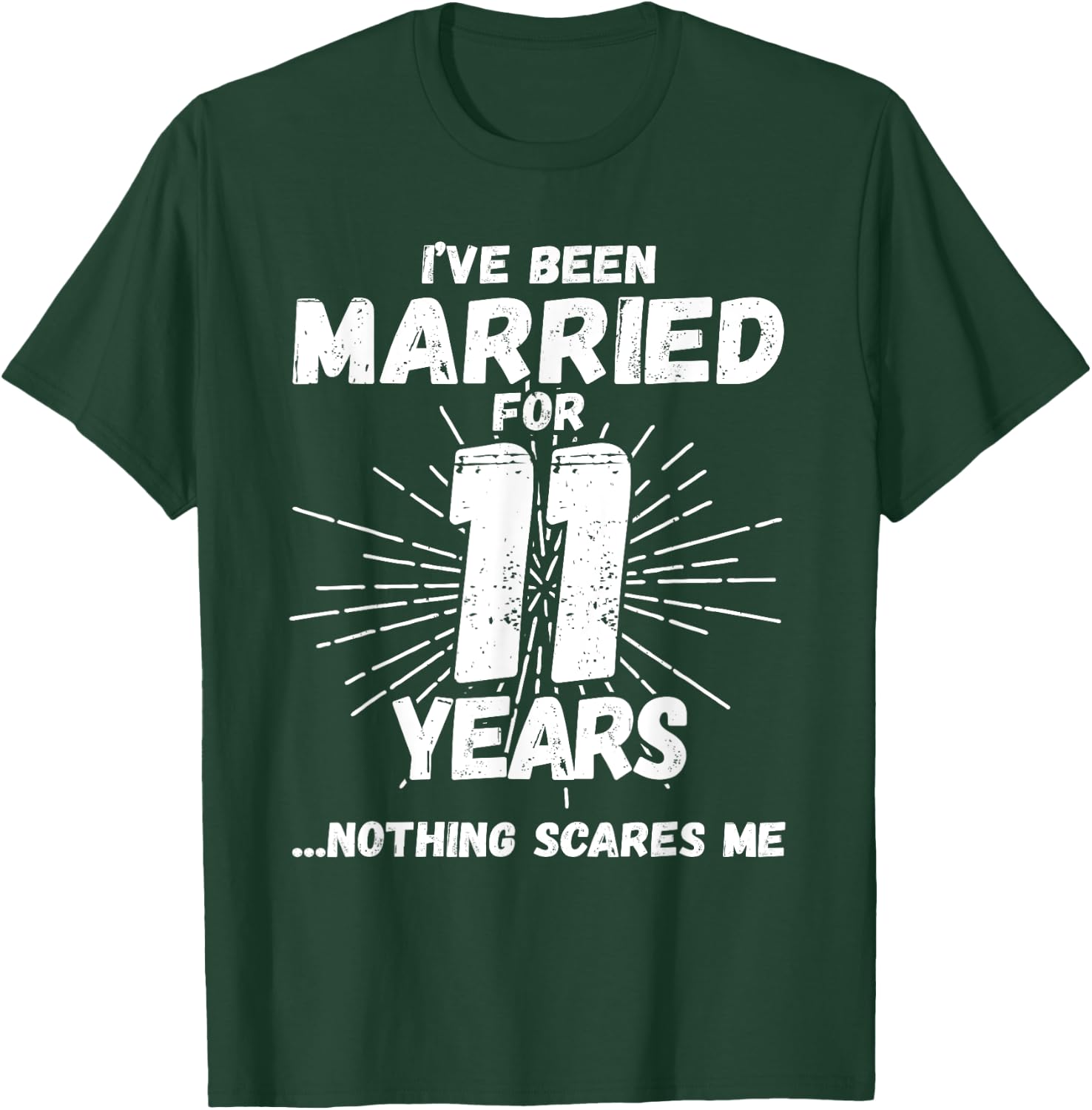 Couples Married 11 Years - Funny 11th Wedding Anniversary T-Shirt - T-Shirt | Forest