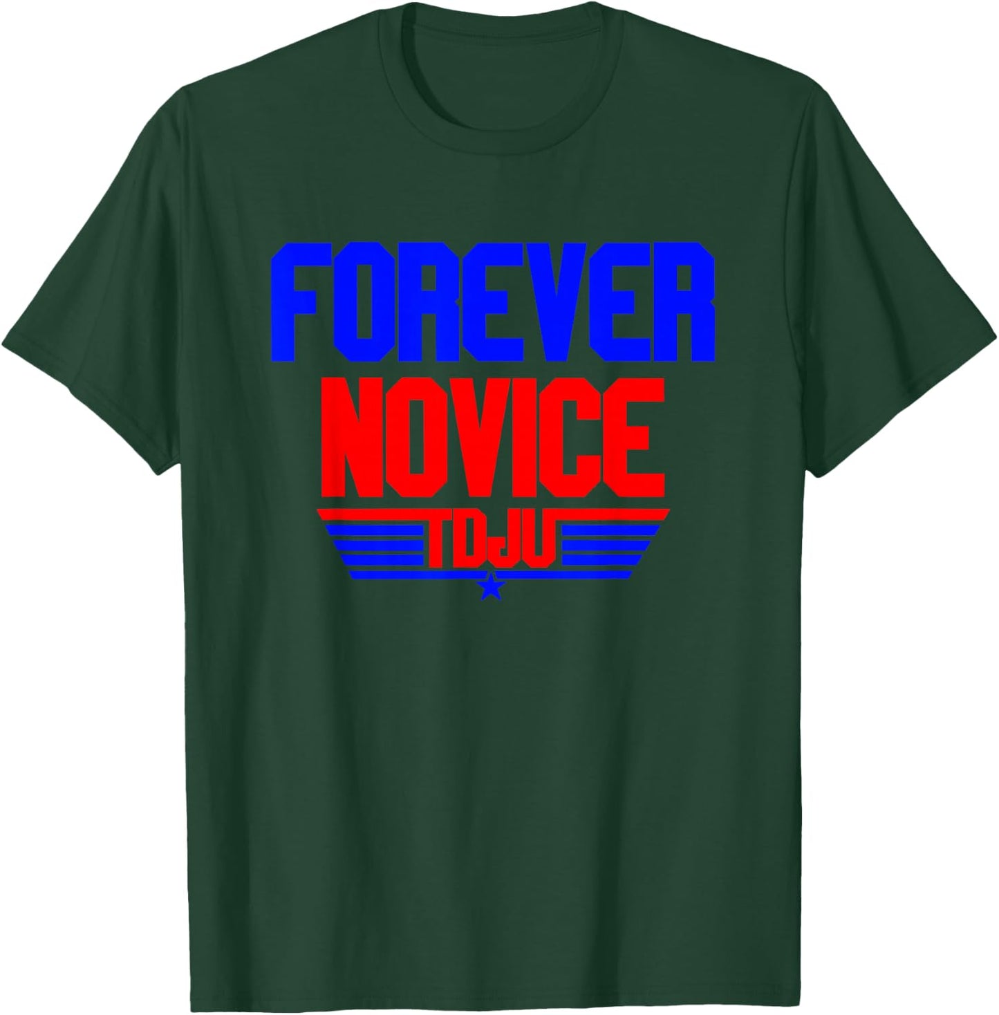 TDJU Forever Novice T-Shirt - T-Shirt | Forest