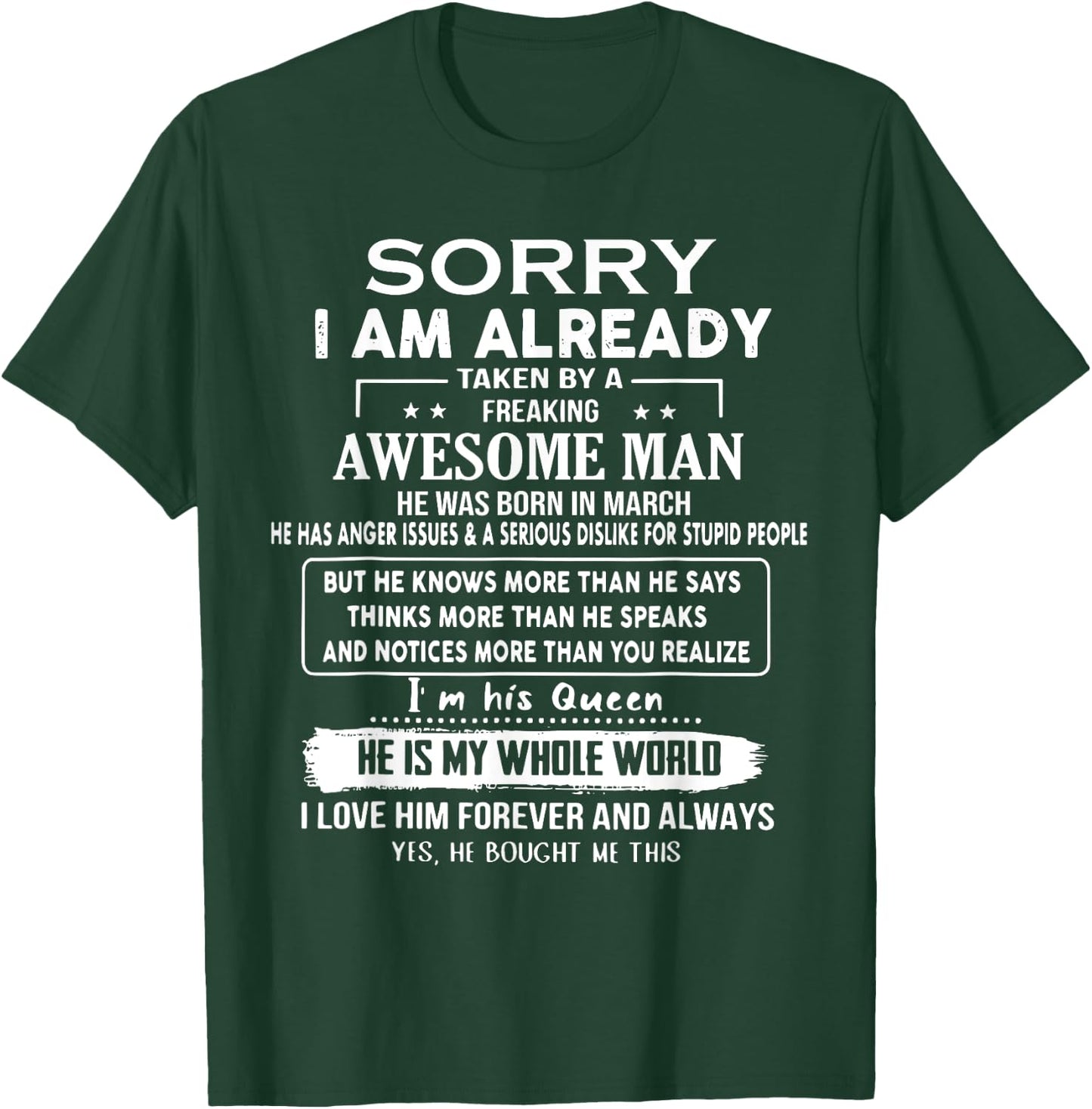 Sorry I Am Already Taken By A Freaking Awesome Man In March T-Shirt - T-Shirt | Forest