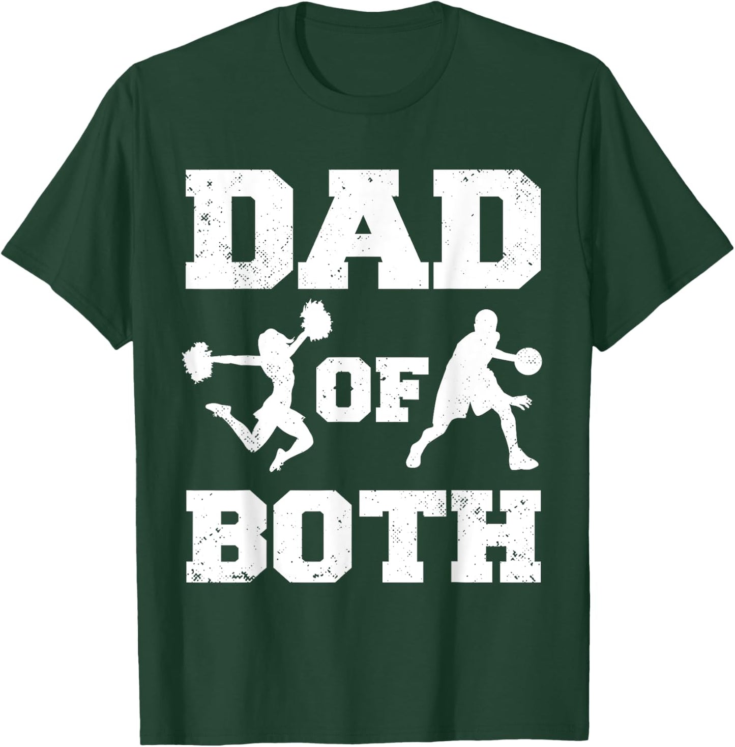 Dad Of Both Funny Cheer Basketball Dad T-Shirt - T-Shirt | Forest