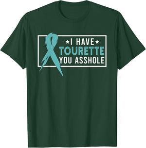 I Have Tourette's Syndrome Awareness Funny Teal Ribbon T-Shirt - T-Shirt | Forest