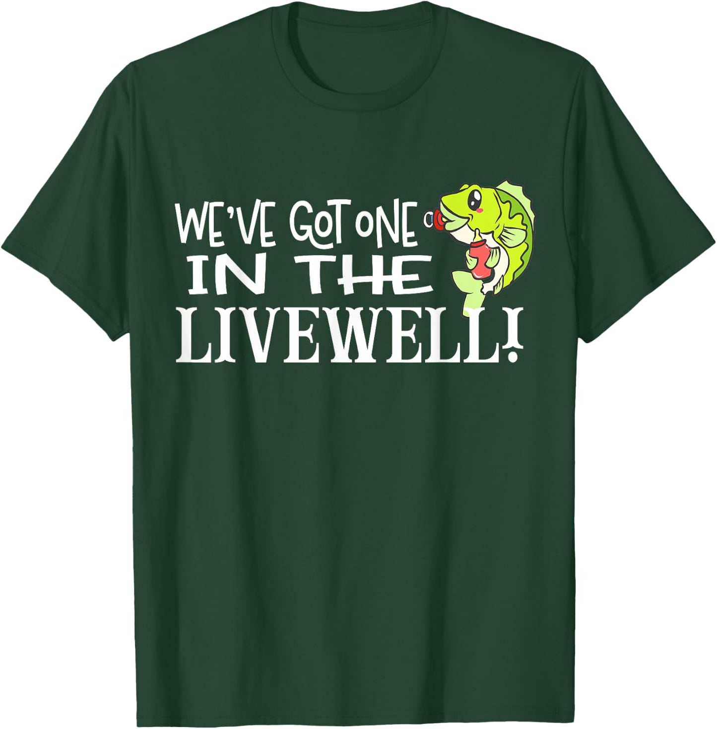 WE'VE GOT ONE IN THE LIVEWELL Pregnancy Announcement For Dad T-Shirt - T-Shirt | Forest