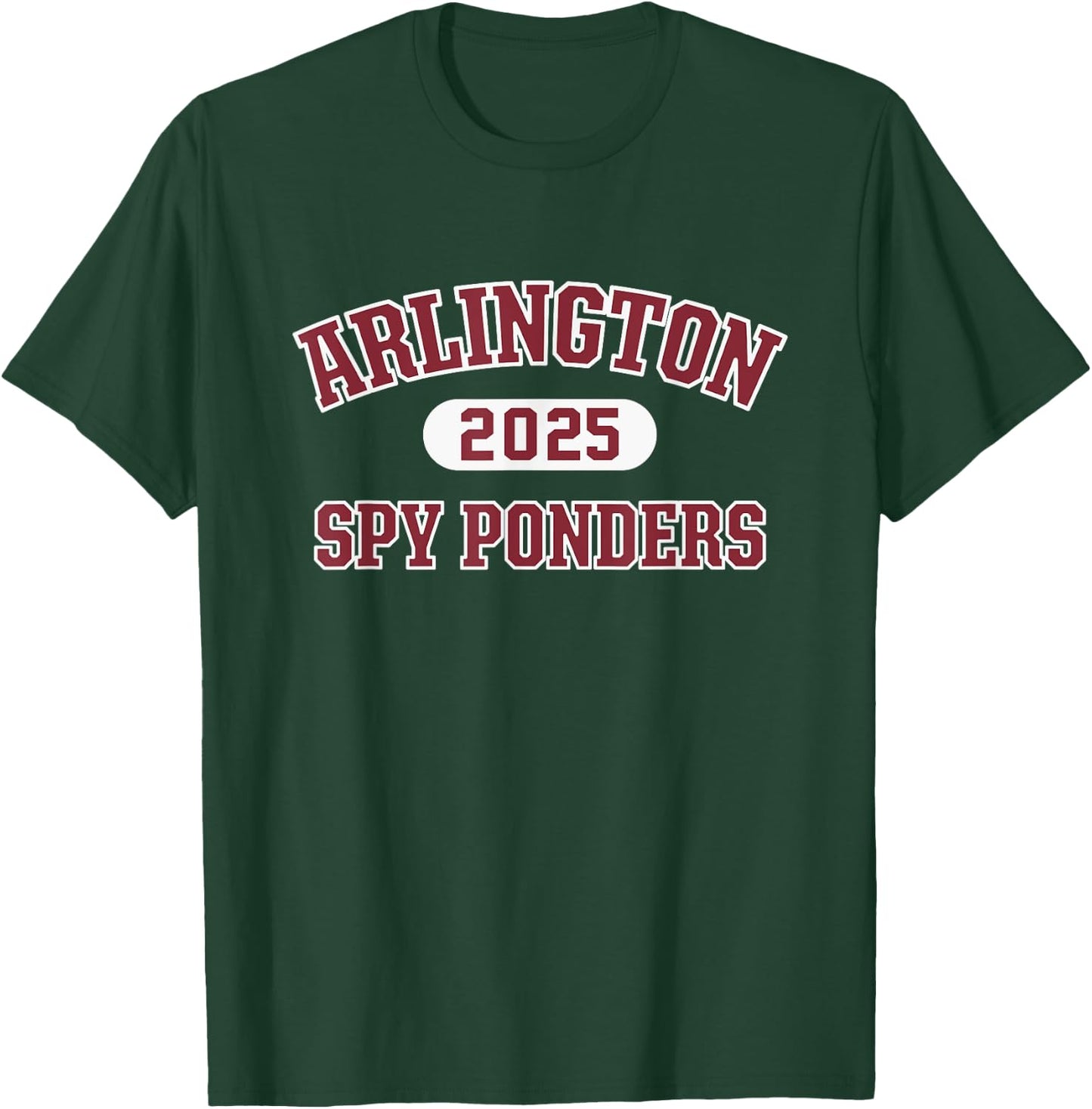 Arlington Spy Ponders High School Arch 2025 T-Shirt - T-Shirt | Forest