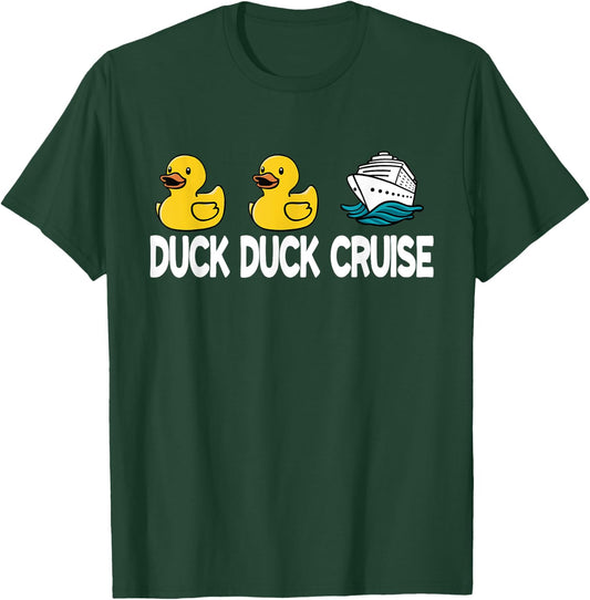 Duck Duck Cruise Funny Family Cruising Matching T-Shirt - T-Shirt | Forest