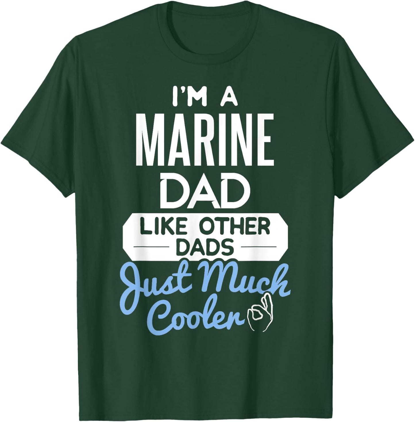 Cool Marine Dad Fathers Day Gift T-Shirt - T-Shirt | Forest