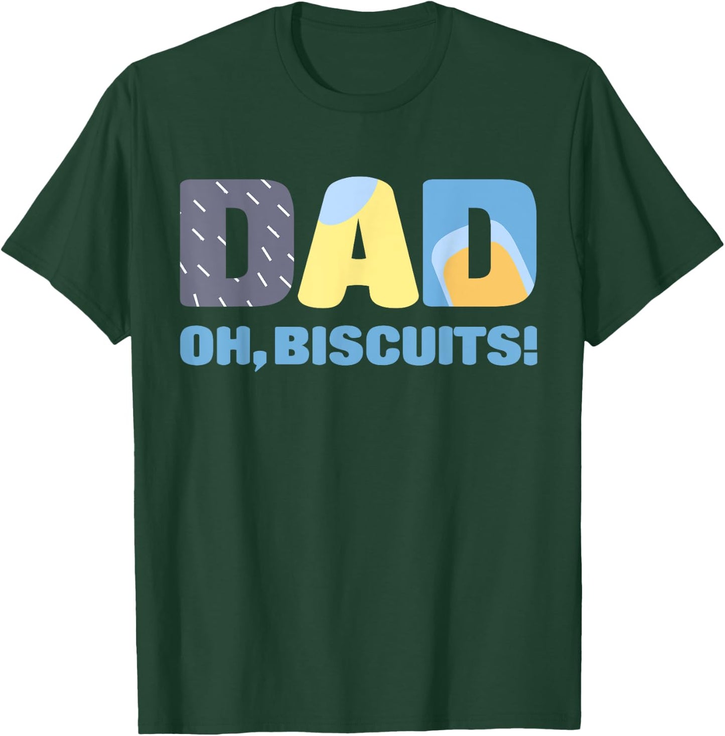 Dad Graphic Lovely Cartoon Colorful Outfits Oh Biscuits T-Shirt - T-Shirt | Forest
