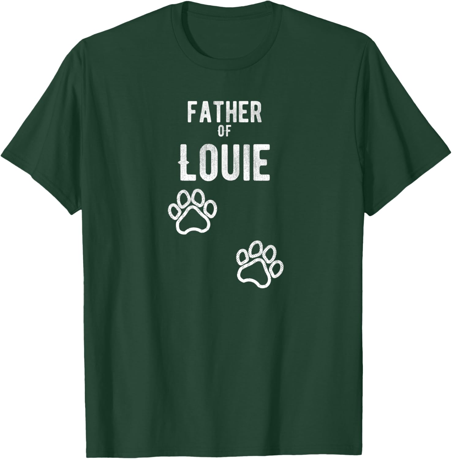 Father of Louie - Dog Puppy Personalized Name Graphic Men T-Shirt - T-Shirt | Forest