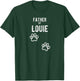 Father of Louie - Dog Puppy Personalized Name Graphic Men T-Shirt - T-Shirt | Forest