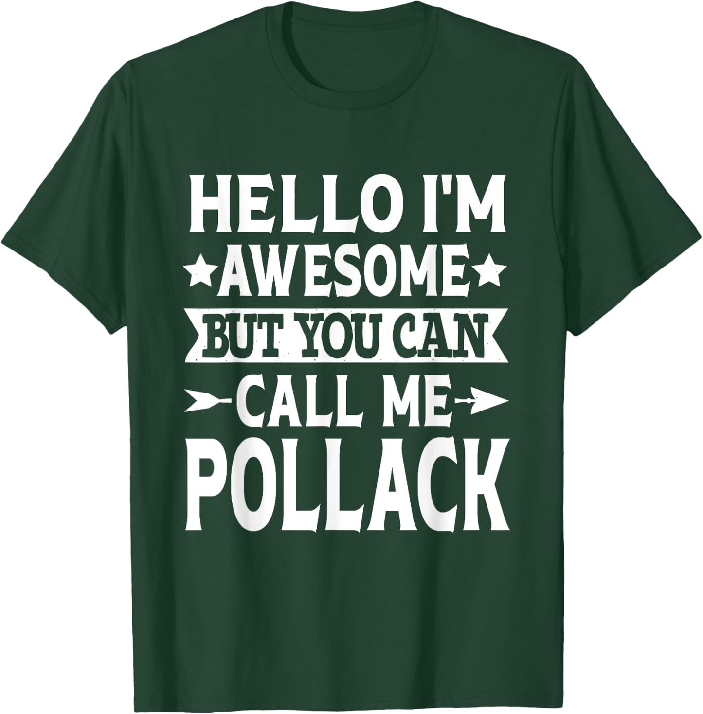 Pollack Surname Call Me Pollack Family Last Name Pollack T-Shirt - T-Shirt | Forest