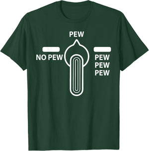 Pew No Pew - Pew-Pew-Pew T-Shirt - T-Shirt | Forest