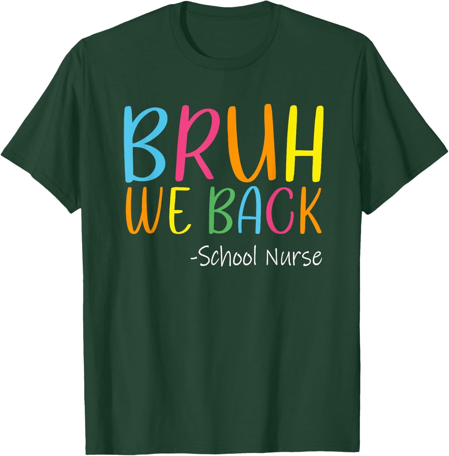 Cute Groovy Bruh We Back School Nurse Shirt Back To School T-Shirt - T-Shirt | Forest