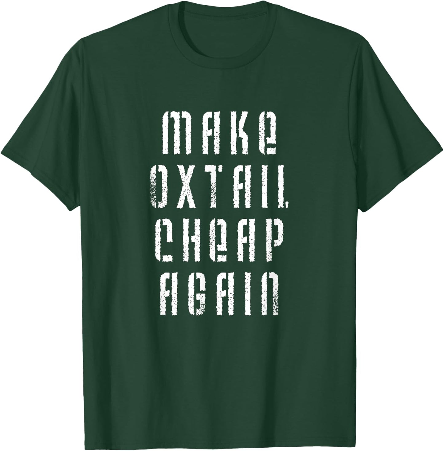 Make Oxtail Cheap Again Funny Food T-Shirt - T-Shirt | Forest