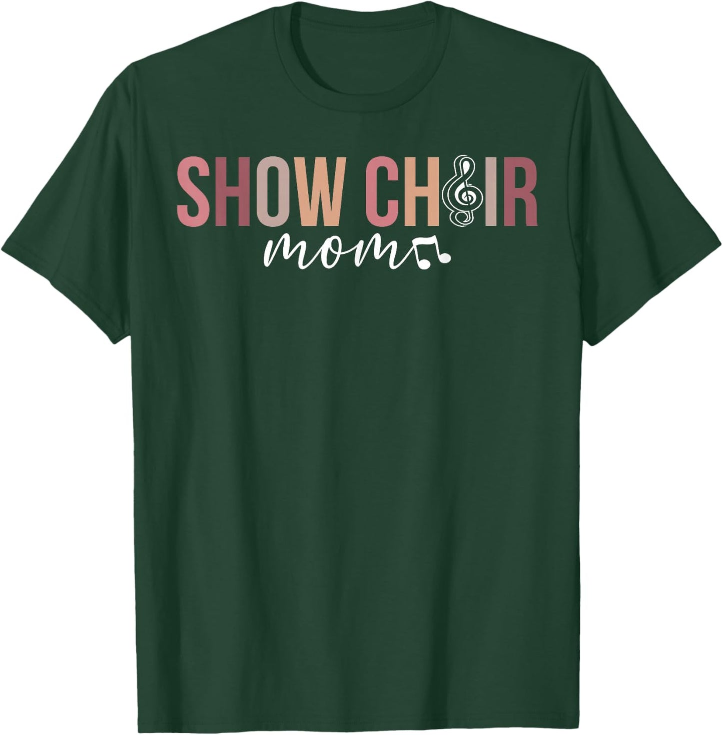 Show Choir Mom Of A Show Choir Member Show Choir Mother T-Shirt - T-Shirt | Forest