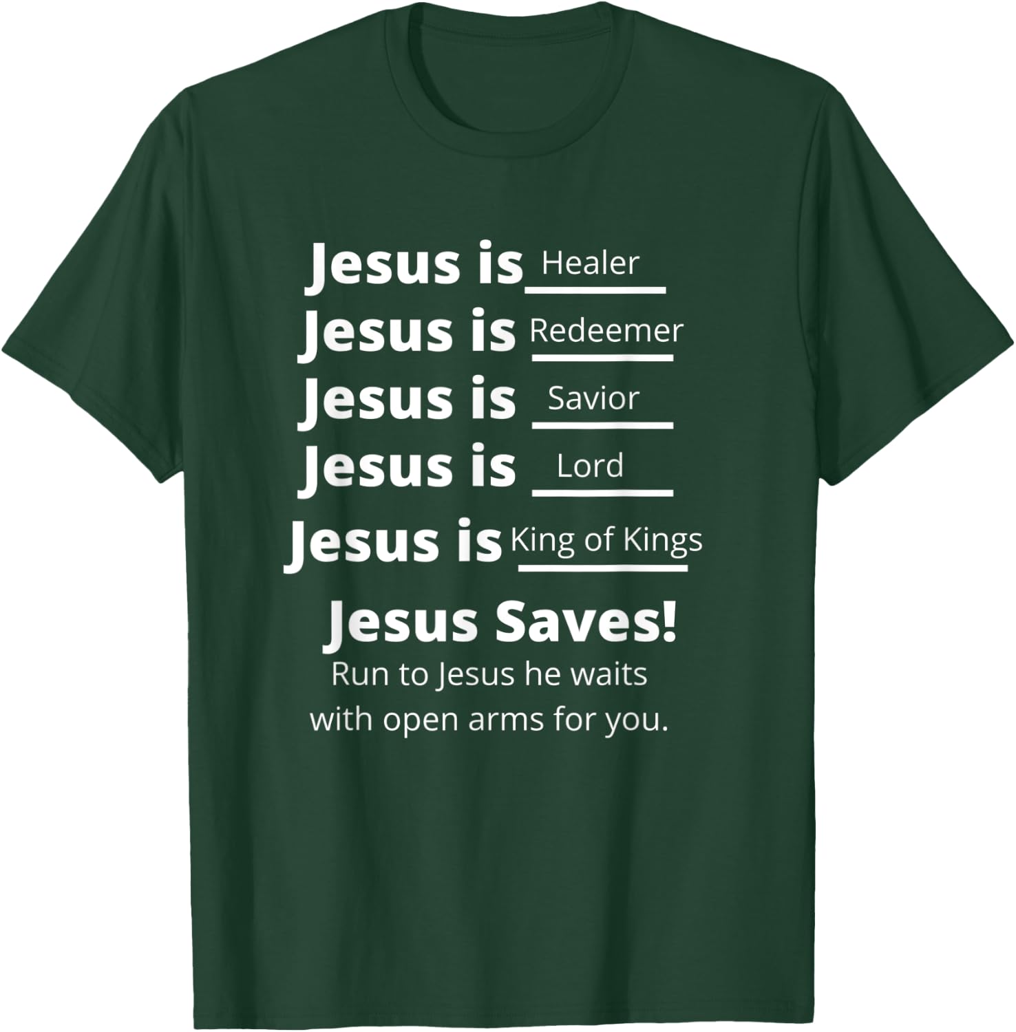Jesus Christ is_______ T-Shirt - T-Shirt | Forest