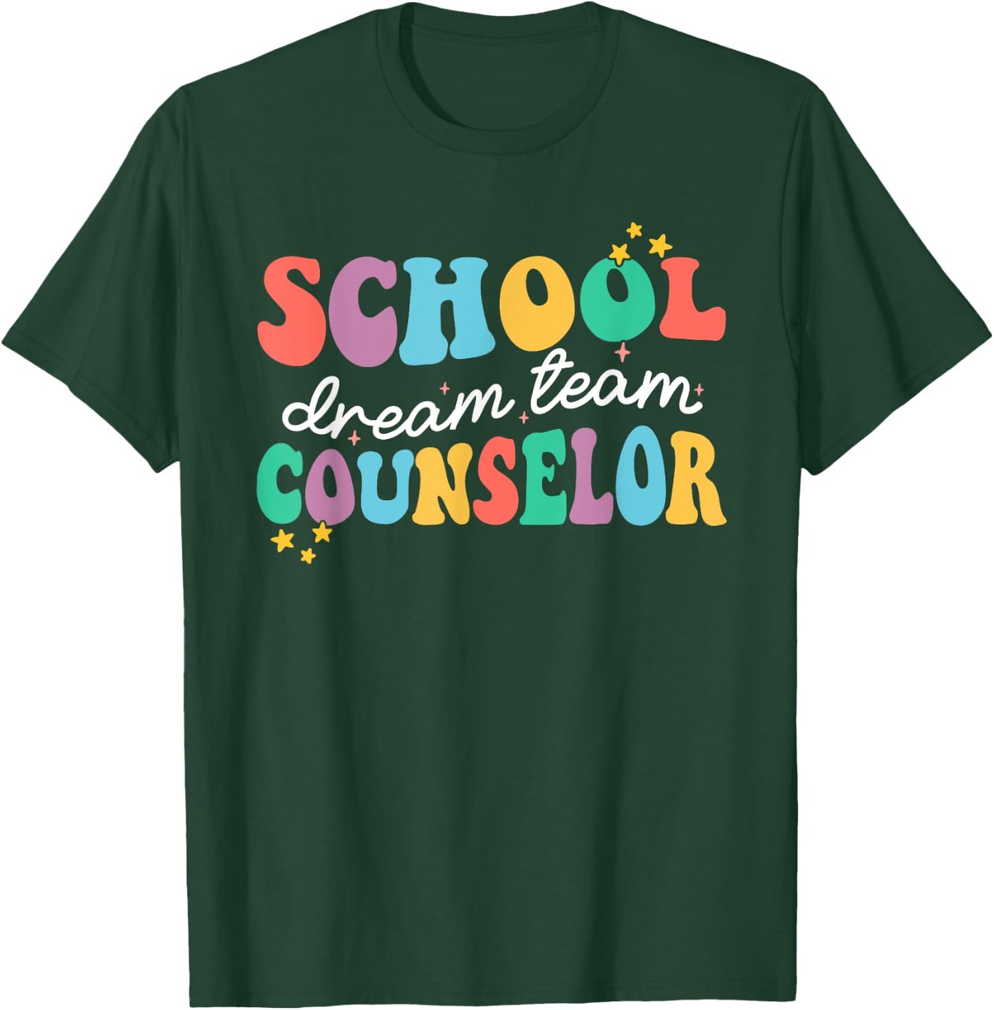 School Counselor Dream Squad Team Back To School Counseling T-Shirt - T-Shirt | Forest