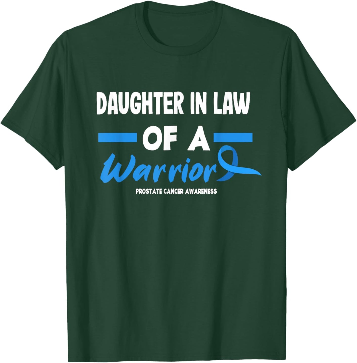 Daughter In Law Of A Warrior Prostate Cancer Awareness T-Shirt - T-Shirt | Forest