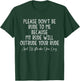 Please Don't Be Rude To Me Because I'll Make You Cry T-Shirt - T-Shirt | Forest