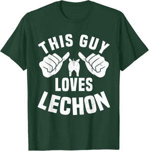 This Guy Loves Lechon Funny Filipino Food Roasted Pork Lover T-Shirt - T-Shirt | Forest