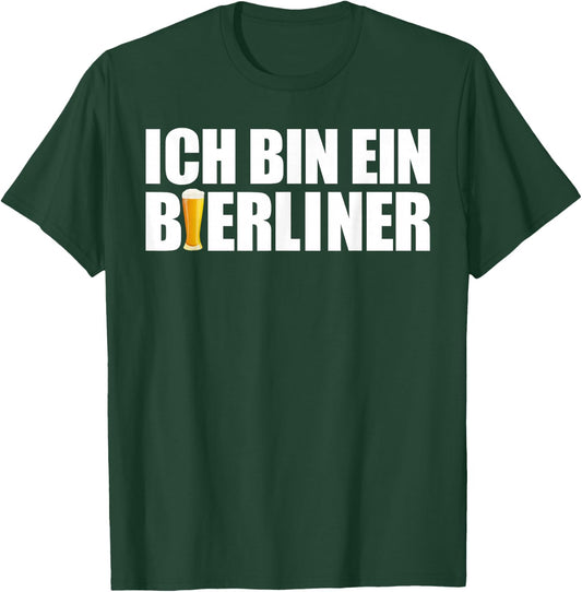 Ich Bin Ein Berliner Beer Shirt with German Text "Ich Bin Ein Bierliner" [ T-Shirt - T-Shirt | Forest