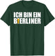Ich Bin Ein Berliner Beer Shirt with German Text "Ich Bin Ein Bierliner" [ T-Shirt - T-Shirt | Forest