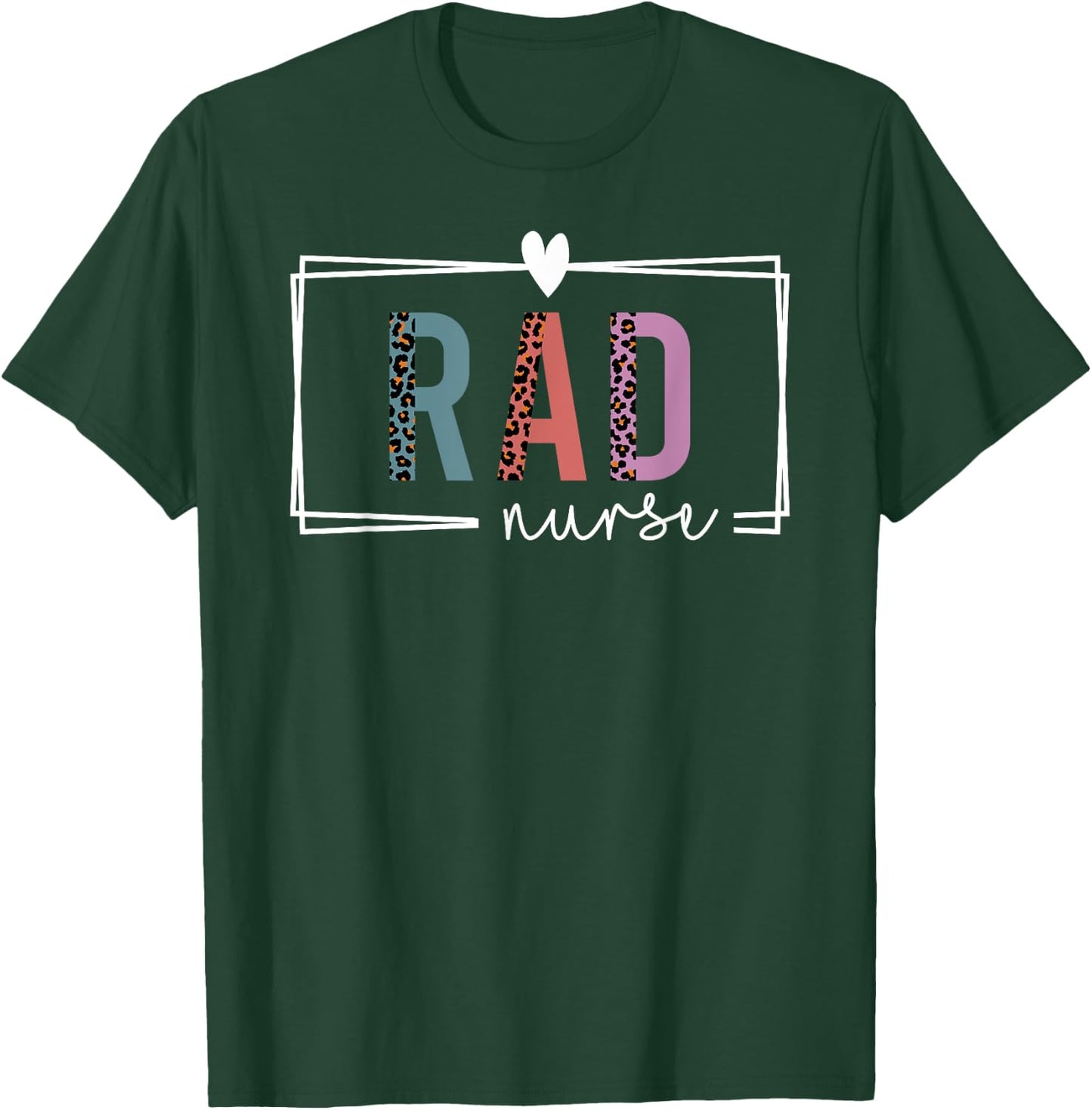 Rad Nurse Radiology Nurse Nurses Day T-Shirt - T-Shirt | Forest