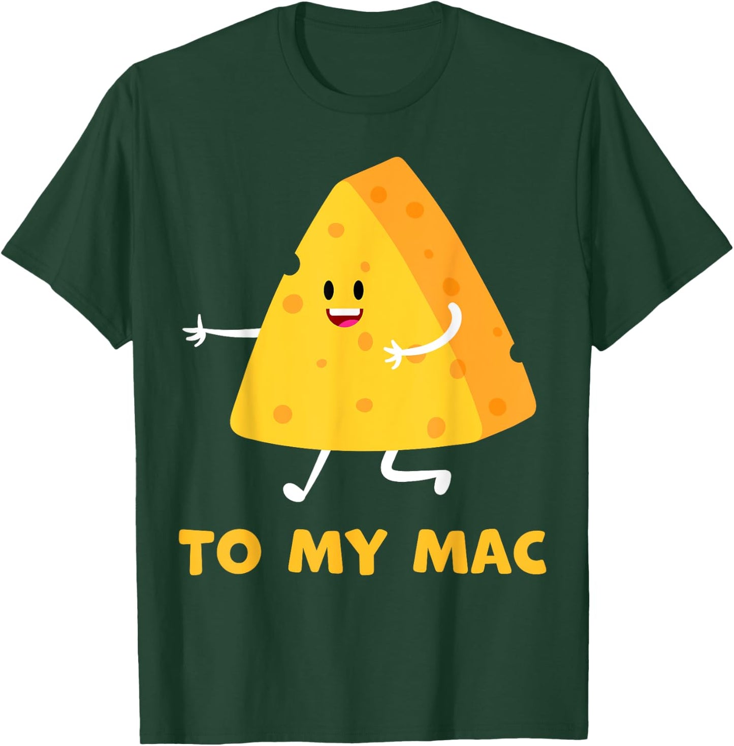 You're The Cheese to My Mac Funny Matching Couples His&Her T-Shirt - T-Shirt | Forest