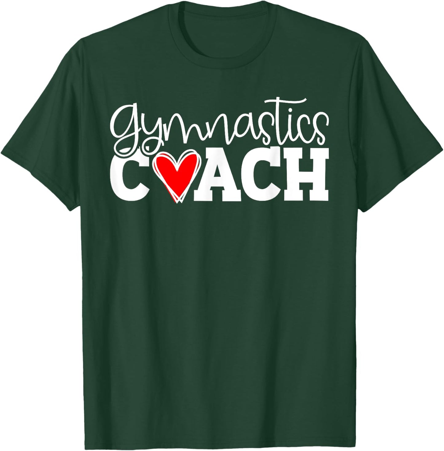 Gymnastics Coach, Perfect Score 10, Love Gymnastics T-Shirt - T-Shirt | Forest