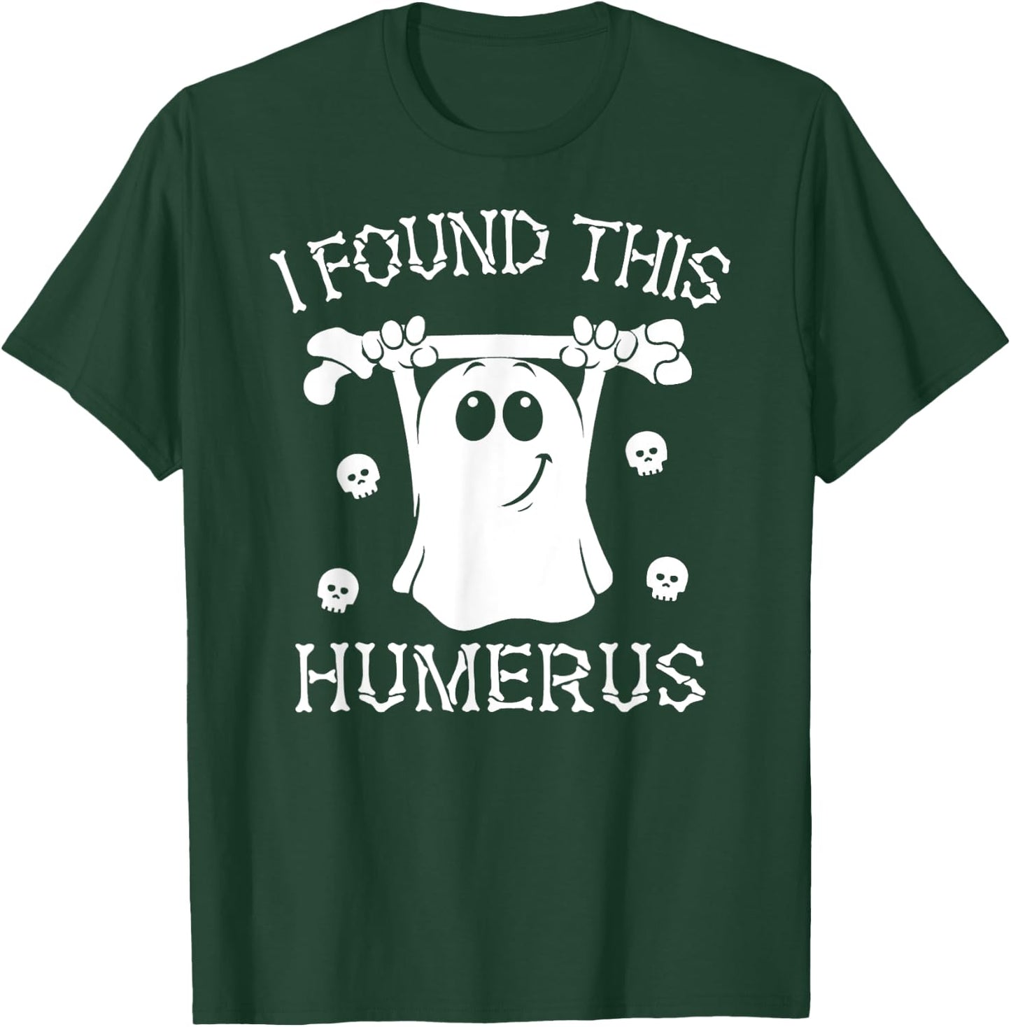 I Found This Humerus Pun Joke Humorous Halloween Costume T-Shirt - T-Shirt | Forest