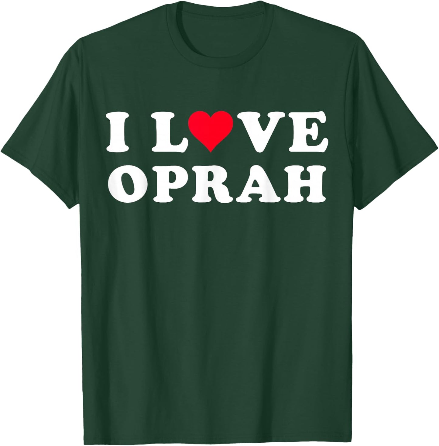 I Love Oprah Matching Girlfriend & Boyfriend Oprah Name T-Shirt - T-Shirt | Forest