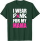 I Wear Pink For My Mama Pink Ribbon Breast Cancer Awareness T-Shirt - T-Shirt | Forest