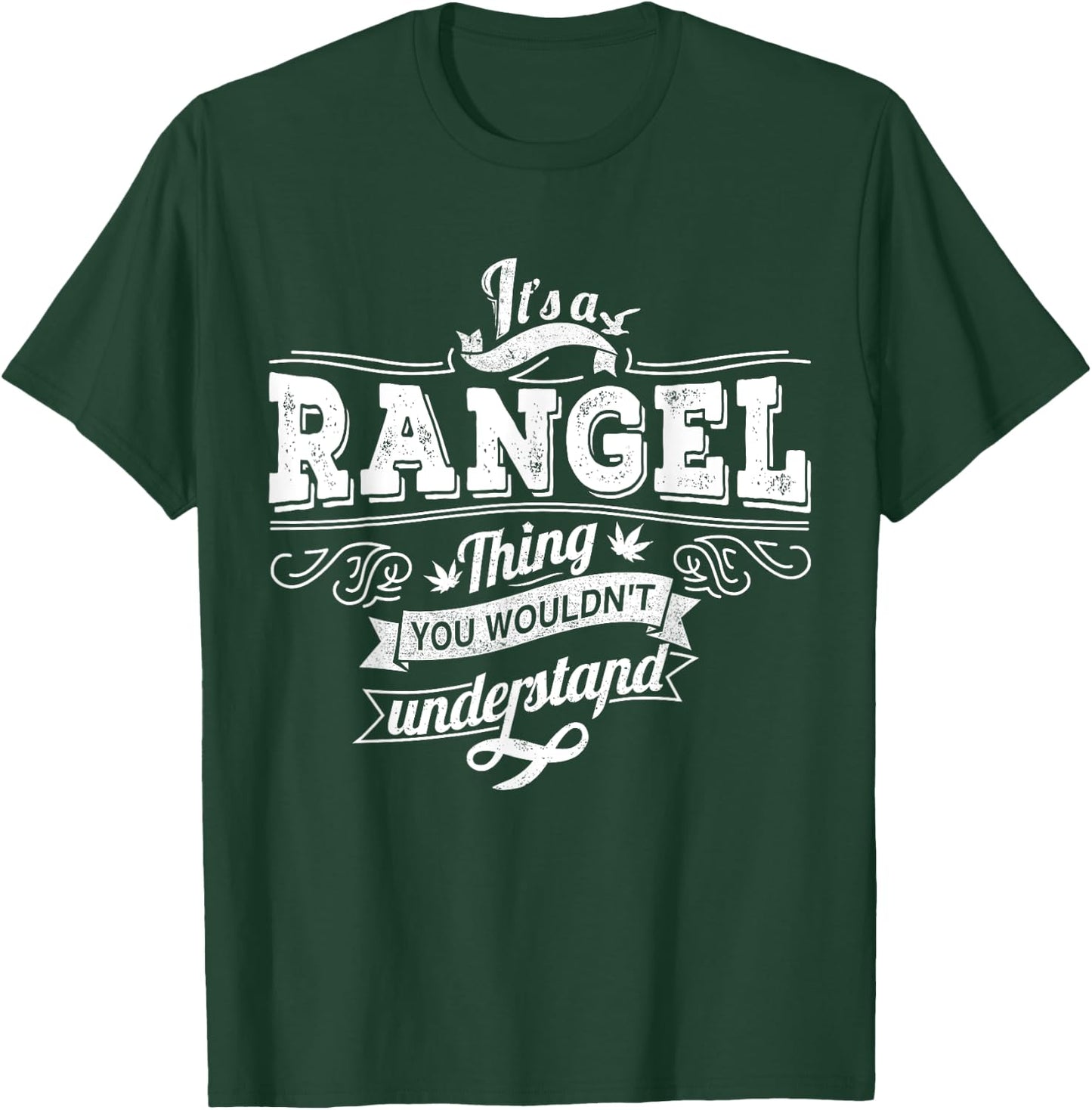 It's A RANGEL Thing You Wouldn't Understand Family Name T-Shirt - T-Shirt | Forest