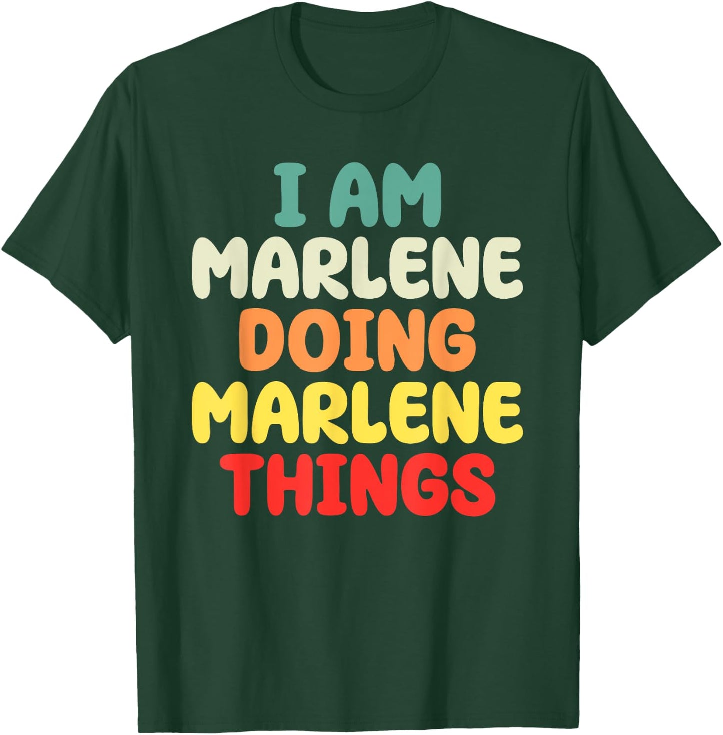 I Am Marlene Doing Marlene Things Mother's Day T-Shirt - T-Shirt | Forest