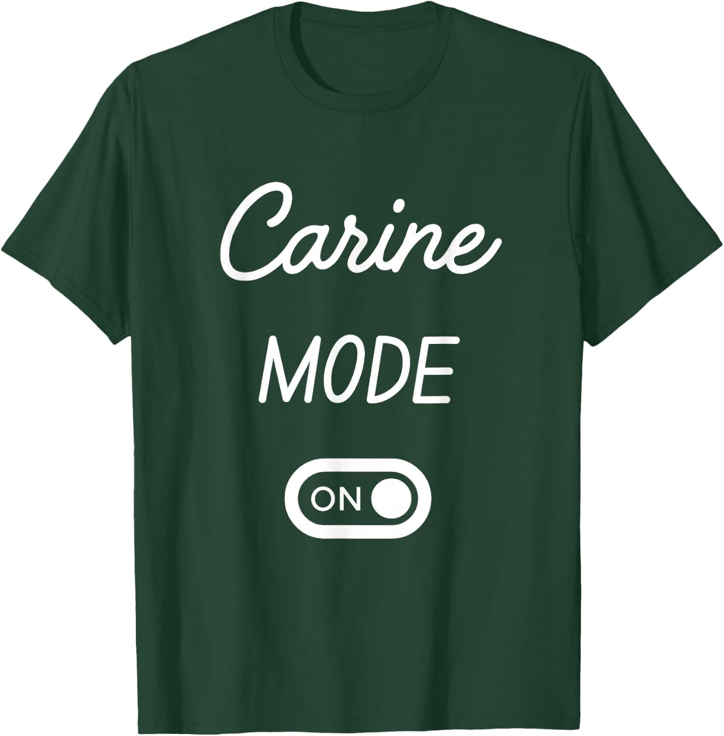 Carine Mode On Name T-Shirt - T-Shirt | Forest
