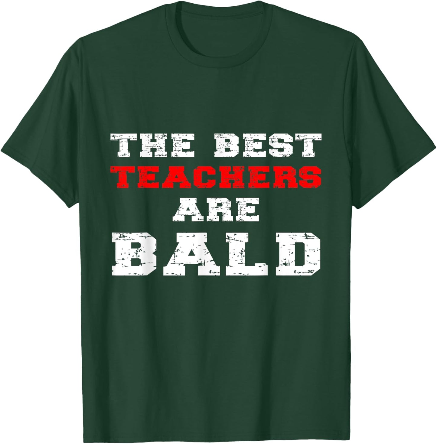 The Best Teachers Are Bald Funny Balding Educator Quote Joke Women Girls Kids T-Shirt - T-Shirt | Forest