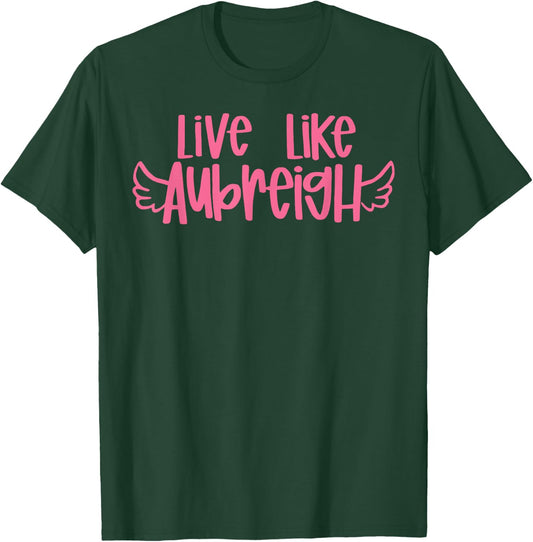 Live Like Aubreigh Mental Health Awareness T-Shirt - T-Shirt | Forest