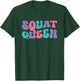 Squat Queen Weightlifting Retro Vintage Wavy Groovy T-Shirt - T-Shirt | Forest