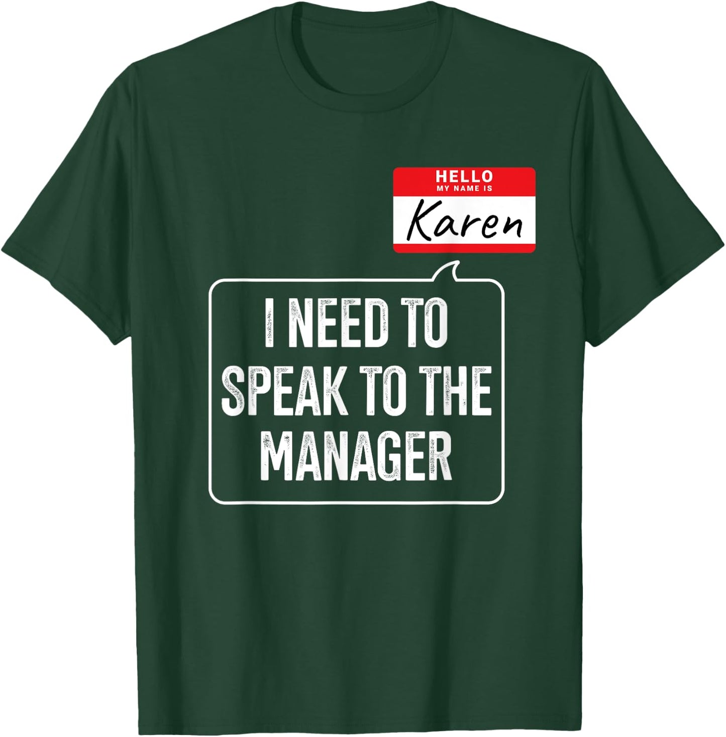 Karen need speak manager funny costume for halloween party T-Shirt - T-Shirt | Forest