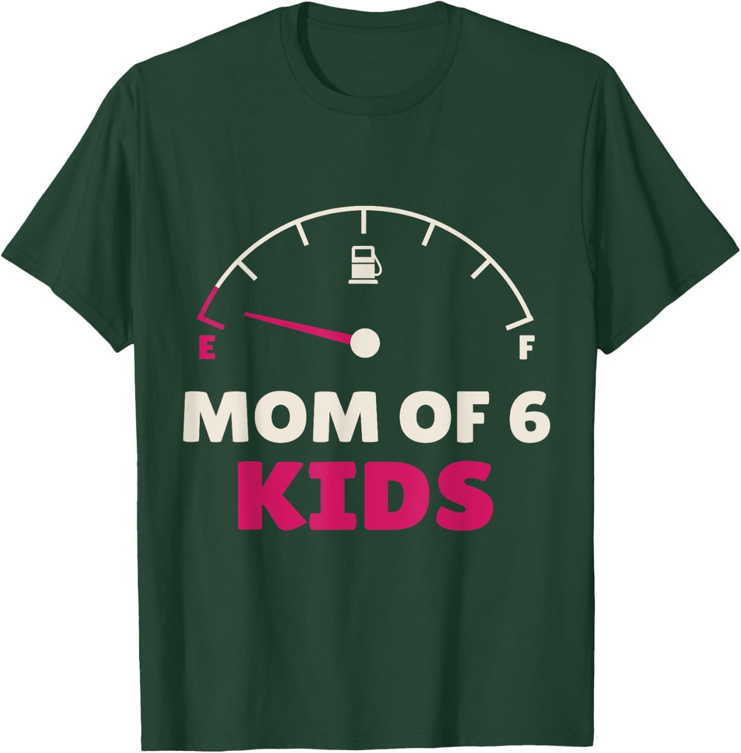 Funny Mom of 6 Kids Tank Empty Mothers Day Daughter Women T-Shirt - T-Shirt | Forest