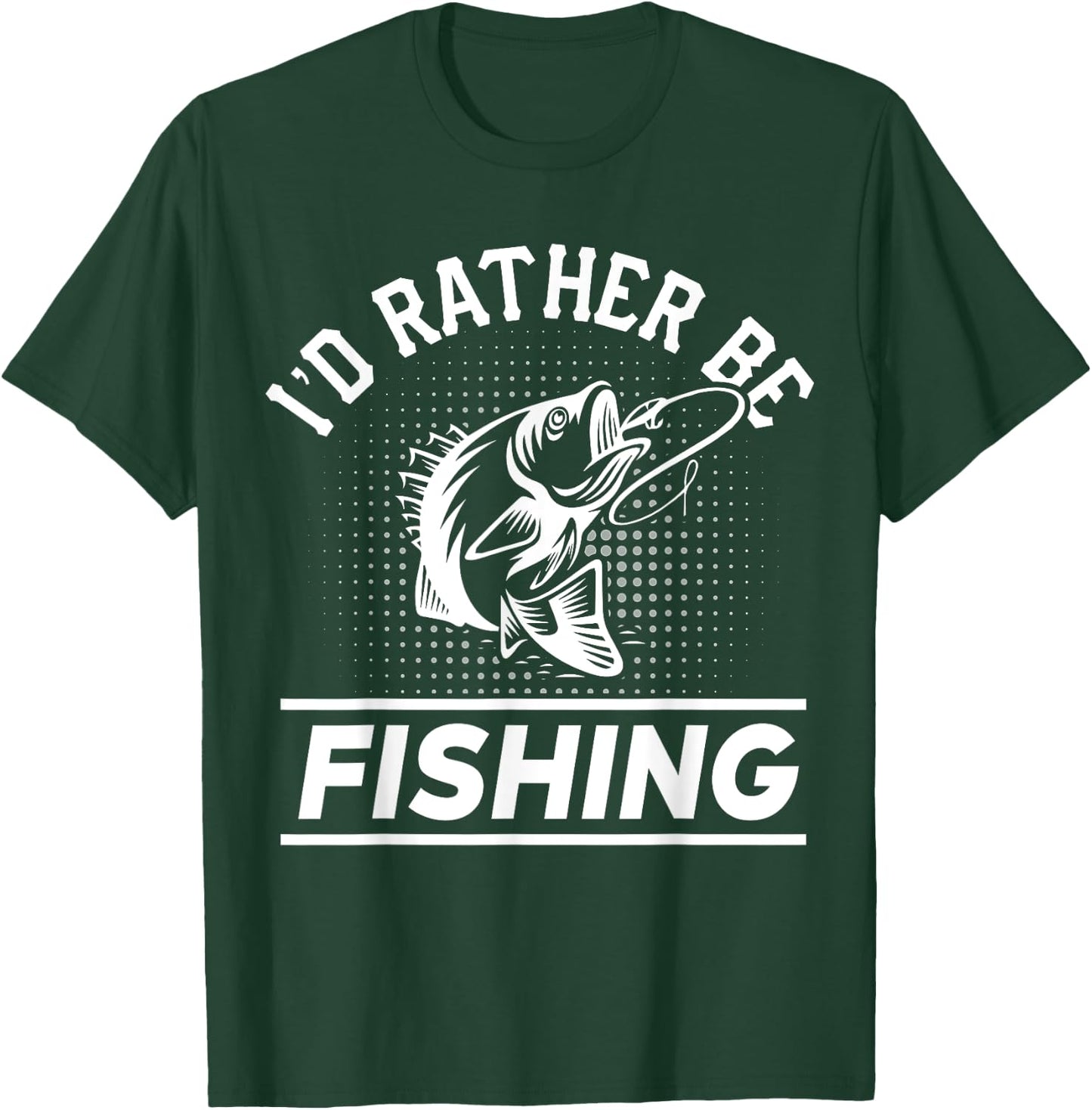 I'd Rather Be Fishing T-Shirt - T-Shirt | Forest