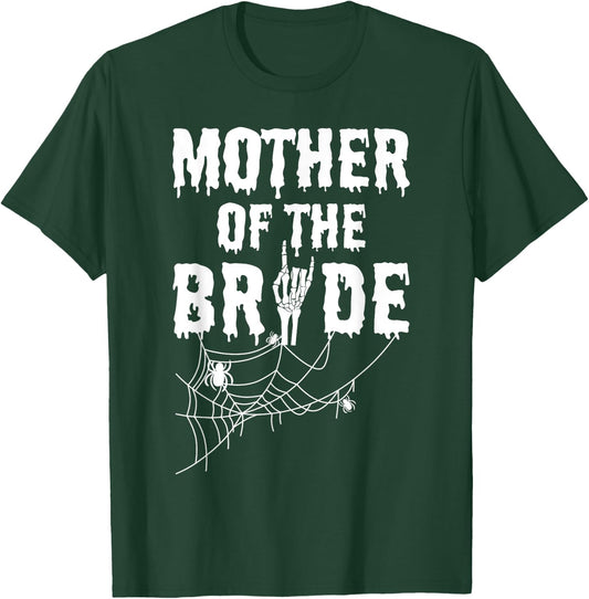 Mother Of The Bride Maid Of Horror Halloween Bachelorette T-Shirt - T-Shirt | Forest